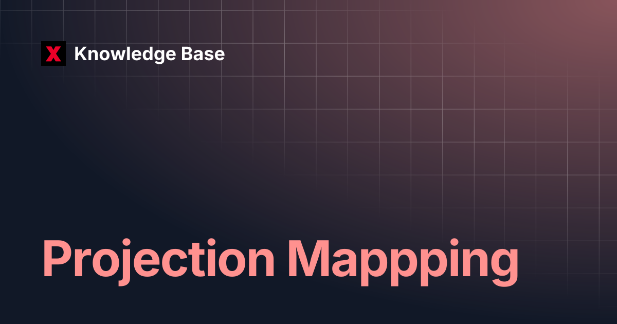 Projection Mappping | Knowledge Base