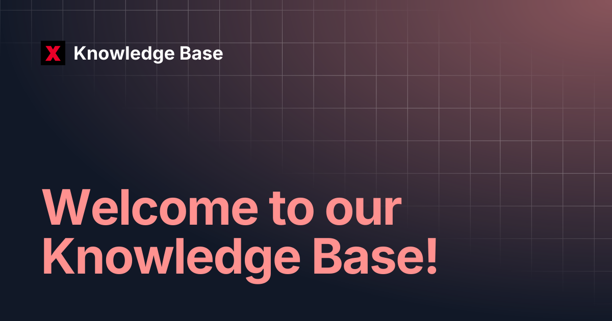 Welcome to our Knowledge Base! | Knowledge Base